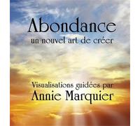 Annie Marquier - Abondance - Un nouvel art de créer