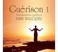 Annie Marquier - Guérison (harmonie) T. 1