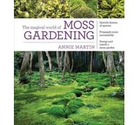 Annie Martin The Magical World of Moss Gardening (Tascabile)