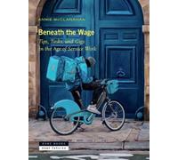 Beneath the Wage: Tips, Tasks and Gigs in the Age of Service Work