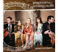 Annie Moses Band - Through The Looking Glass