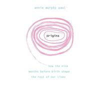 Annie Murphy Paul Origins (Tascabile)