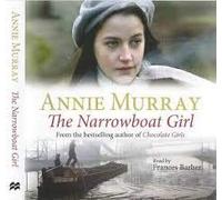 Annie Murray - Annie Murray - The Narrowboat Girl by Annie Murray (aud