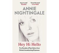 Annie Nightingale Hey Hi Hello (Tascabile)