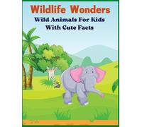 Annie O Cilor Wildlife Wonders - Wild Animals For Kids With C (Copertina rigida)