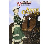 Annie Oakley - Annie Oakley: Volume 2