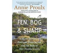 Annie Proulx Fen, Bog and Swamp (Copertina rigida)