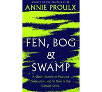 Annie Proulx Fen, Bog and Swamp (Copertina rigida)