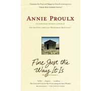 Annie Proulx Fine Just the Way It Is (Tascabile)