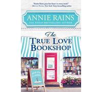Annie Rains The True Love Bookshop (Tascabile)
