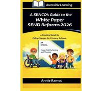 Annie Ramos A SENCO's Guide to the White Paper SEND Reforms 2026 Pri (Tascabile)