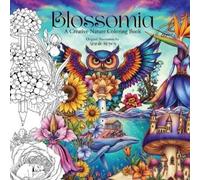 Annie Reyes Blossomia. A Creative Nature Coloring (Tascabile)