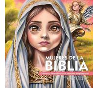 Annie Reyes Cri Mujeres de la Biblia. Colorea y Descubre sus Leccion (Tascabile)