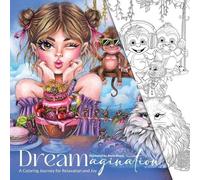 Annie Reyes Dreamagination. A Coloring Journey for Relaxation and Jo (Tascabile)