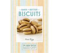 Annie Rigg Great British Bake Off - Bake it Better (No.2): Bi (Copertina rigida)