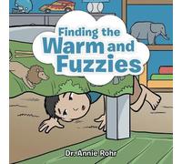 Annie Rohr Finding the Warm and Fuzzies (Tascabile)