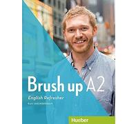 Annie Roth Brush up A2: Kurs- und Arbeitsbuch mit Audio-CD (Tascabile)