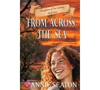 Annie Seaton From Across the Sea (Tascabile) Daughters of the Darling