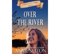 Annie Seaton Over the River (Tascabile) Daughters of the Darling