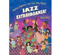 Annie Sieg Mama Mable's All-Gal Big Band Jazz Extravaganza (Copertina rigida)