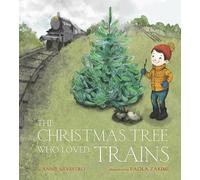 Annie Silvestro The Christmas Tree Who Loved Trains (Copertina rigida)