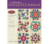 Annie Smith Ultimate Applique Guidebook (Tascabile)