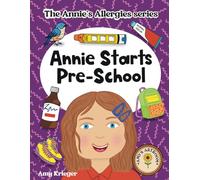 Annie Starts Pre-School: The Annie's Allergies series