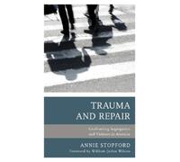 Annie Stopford Trauma and Repair (Tascabile)