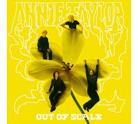 Annie Taylor - Out Of Scale