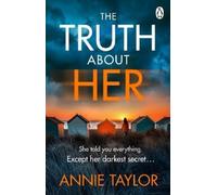 Annie Taylor The Truth About Her (Tascabile)