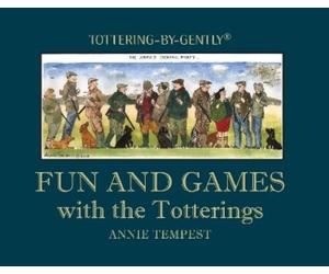 Annie Tempest Fun and Games with the Totterings (Copertina rigida)