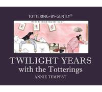 Annie Tempest Twilight Years with the Totterings (Copertina rigida)
