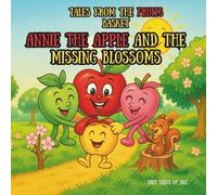 Annie the Apple and the Missing Blossoms