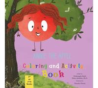 Annie the Apple: Coloring and Activity Book