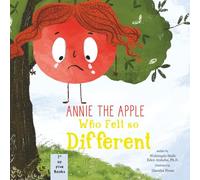 Annie the Apple Who Felt So Different: A children's book about emotions and breathing exercises