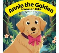 Annie the Golden Learns to Hike