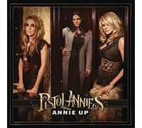 Annie Up by Pistol Annies (2013-05-07)
