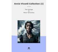 Annie Vivanti Collection (I): Outrage Marie Tarnowska