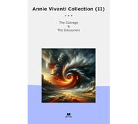 Annie Vivanti Collection (II): Outrage Devourers