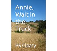 Annie, Wait in the Truck