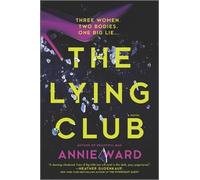Annie Ward The Lying Club (Tascabile)