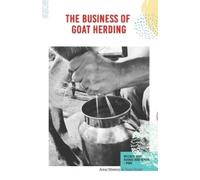 Annie Warmke Carie Starr The Business of Goat Herding (Tascabile)
