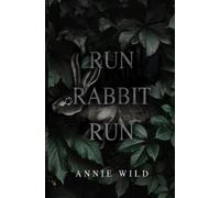 Annie Wild Run Rabbit Run (Tascabile) Blood and Burrows Dark Romance Duet