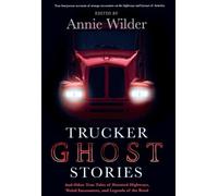 Annie Wilder Trucker Ghost Stories (Tascabile)