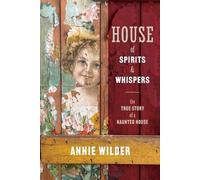 Annie Wilder Wilder, Annie Annie Wilde House of Spirits and Whisper (Tascabile)