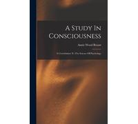 Annie Wood Besant A Study In Consciousness (Copertina rigida)