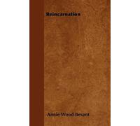 Annie Wood Besant Reincarnation (Tascabile)