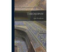 Annie Wood Besant Theosophy (Tascabile)