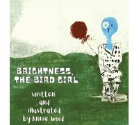 Annie Wood Brightness the Bird Girl (Copertina rigida)