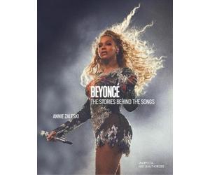 Annie Zaleski Beyoncé: The Stories Behind the Songs (Copertina rigida)